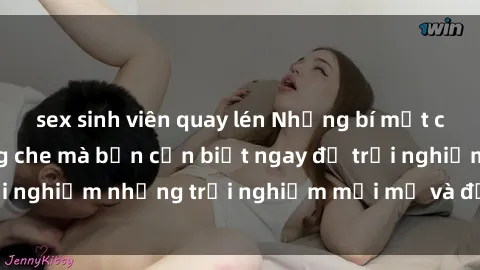 sex sinh viên quay lén Những bí mật của sex nhóm không che mà bạn cần biết ngay để trải nghiệm những trải nghiệm mới mẻ và đầy kích thích.
