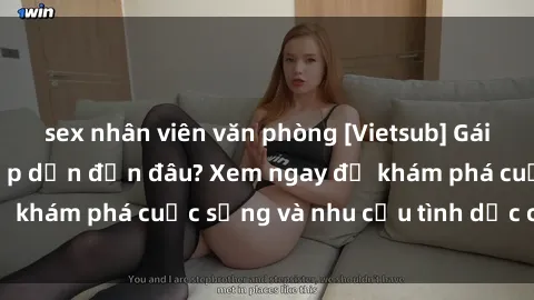 sex nhân viên văn phòng [Vietsub] Gái mại dâm châu Á hấp dẫn đến đâu? Xem ngay để khám phá cuộc sống và nhu cầu tình dục của họ!