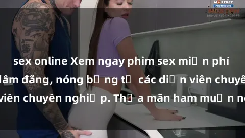 sex online Xem ngay phim sex miễn phí tại đây - cùng sự dâm đãng, nóng bỏng từ các diễn viên chuyên nghiệp. Thỏa mãn ham muốn ngay hôm nay!