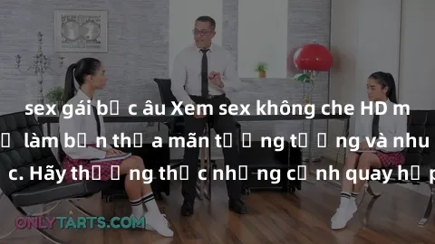 sex gái bắc âu Xem sex không che HD miễn phí đảm bảo sẽ làm bạn thỏa mãn tưởng tượng và nhu cầu tình dục. Hãy thưởng thức những cảnh quay hấp dẫn và mãnh liệt ngay bây giờ!
