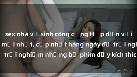 sex nhà vệ sinh công cộng Hấp dẫn với sex hentai vietsub mới nhất, cập nhật hàng ngày để trải nghiệm những bộ phim đầy kích thích và hấp dẫn.